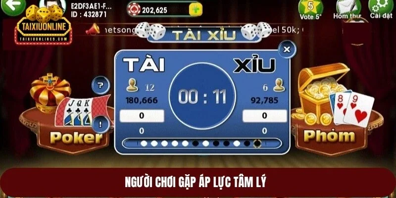 Người chơi gặp áp lực tâm lý