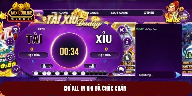 Chỉ all in khi đã chắc chắn