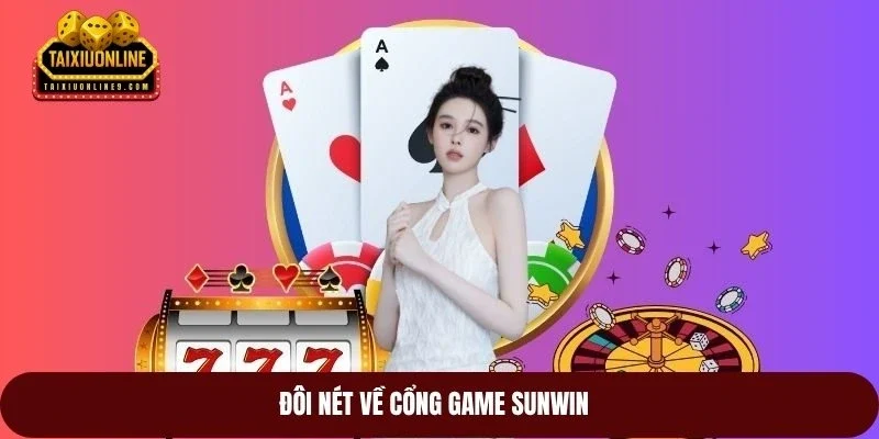Đôi nét về cổng game Sunwin