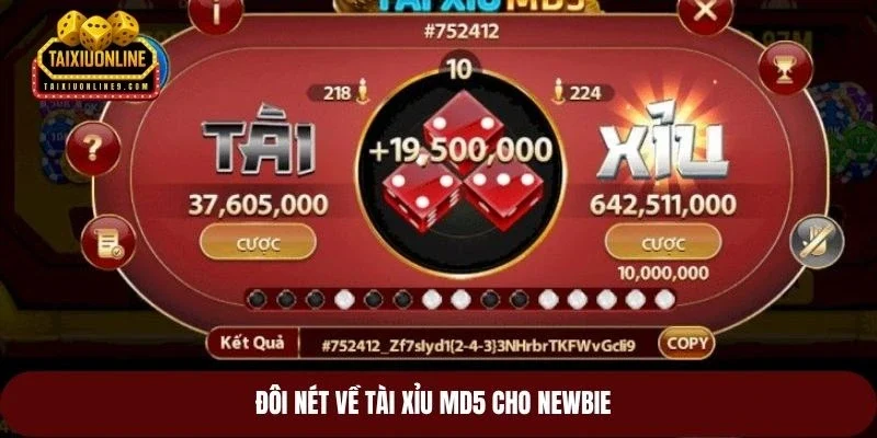 Đôi nét về tài xỉu MD5 cho newbie