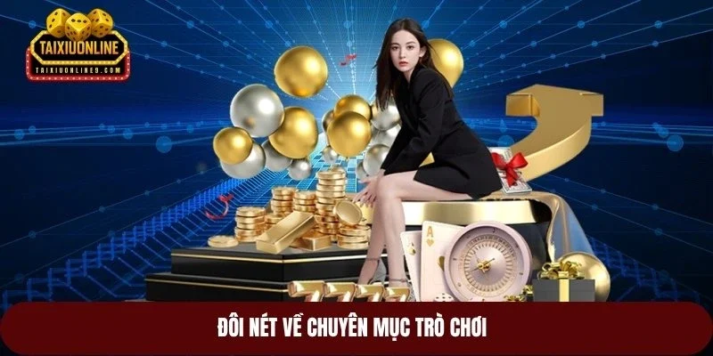 Đôi nét về chuyên mục trò chơi